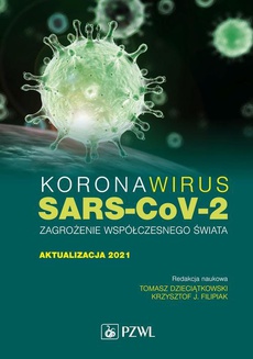 The cover of the book titled: Koronawirus SARS-CoV-2 - zagrożenie dla współczesnego świata. Aktualizacja 2021