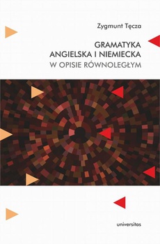 The cover of the book titled: Gramatyka angielska i niemiecka w opisie równoległym