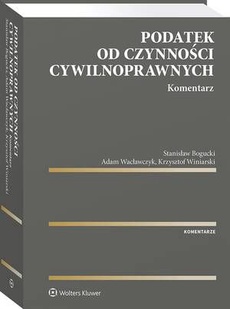 The cover of the book titled: Podatek od czynności cywilnoprawnych. Komentarz