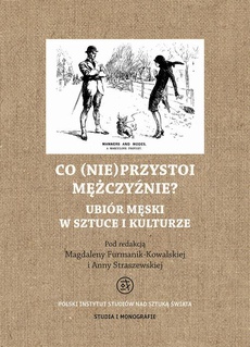 The cover of the book titled: Co (nie)przystoi mężczyźnie? Ubiór męski w sztuce i kulturze