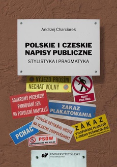 The cover of the book titled: Polskie i czeskie napisy publiczne. Stylistyka i pragmatyka