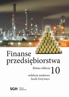 The cover of the book titled: FINANSE PRZEDSIĘBIORSTWA 10 Różne oblicza