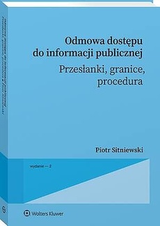 Okładka książki o tytule: Odmowa dostępu do informacji publicznej. Przesłanki, granice, procedura