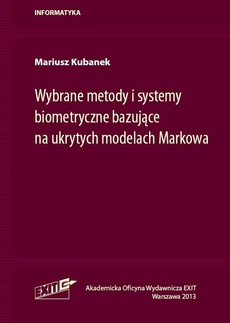 The cover of the book titled: Wybrane metody i systemy biometryczne bazujące na ukrytych modelach Markowa