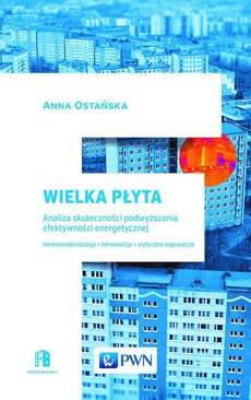 The cover of the book titled: Wielka Płyta. Analiza skuteczności podwyższania efektywności energetycznej