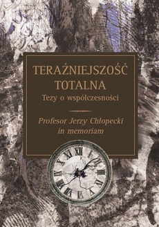 Обложка книги под заглавием:Teraźniejszość totalna