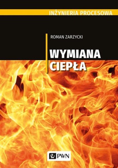 The cover of the book titled: Inżynieria procesowa. Wymiana ciepła