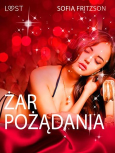 The cover of the book titled: Żar pożądania - opowiadanie erotyczne