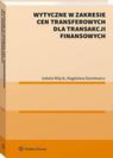 The cover of the book titled: Wytyczne w zakresie cen transferowych dla transakcji finansowych
