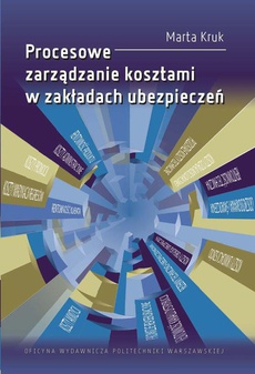Okładka książki o tytule: Procesowe zarządzanie kosztami w zakładach ubezpieczeń