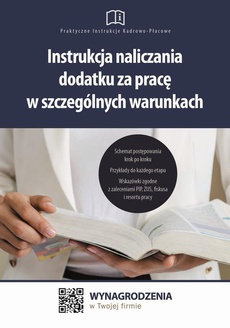 The cover of the book titled: Instrukcja naliczania dodatku za pracę w szczególnych warunkach