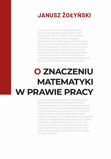The cover of the book titled: O znaczeniu matematyki w prawie pracy