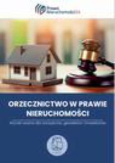 The cover of the book titled: Orzecznictwo dla zarządzających nieruchomościami. Wyroki ważne dla zarządców, geodetów i inwestorów