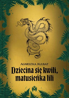 Обкладинка книги з назвою:Dziecina się kwili, matusieńka lili