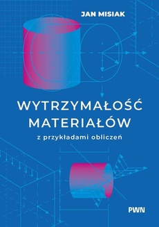 Okładka książki o tytule: Wytrzymałość materiałów z przykładami obliczeń