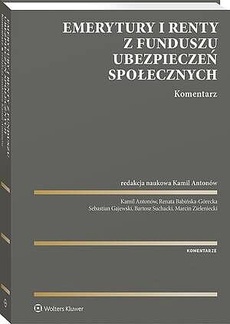 Okładka książki o tytule: Emerytury i renty z Funduszu Ubezpieczeń Społecznych. Komentarz