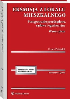 Okładka książki o tytule: Eksmisja z lokalu mieszkalnego. Postępowanie przedsądowe, sądowe i egzekucyjne z wzorami pism