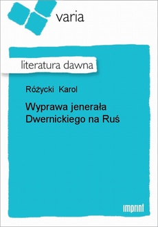 Okładka książki o tytule: Wyprawa jenerała Dwernickiego na Ruś