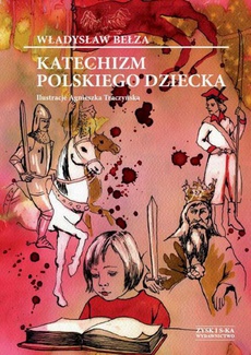 Okładka książki o tytule: Katechizm polskiego dziecka