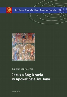 Okładka książki o tytule: Jezus a Bóg Izraela w Apokalipsie św. Jana
