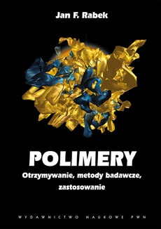 The cover of the book titled: Polimery. Otrzymywanie, metody badawcze, zastosowanie