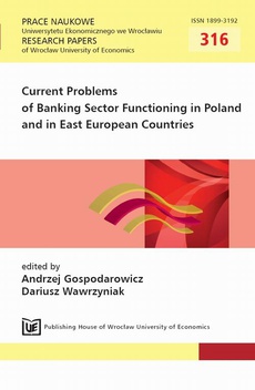 Okładka książki o tytule: Current Problems of Banking Sector Functioning in Poland and in East European Countries. PN 316