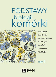 The cover of the book titled: Podstawy biologii komórki t. 1
