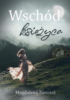 The cover of the book titled: Wschód księżyca