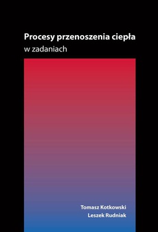 The cover of the book titled: Procesy przenoszenia ciepła w zadaniach