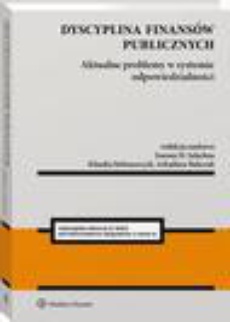 The cover of the book titled: Dyscyplina finansów publicznych. Aktualne problemy w systemie odpowiedzialności