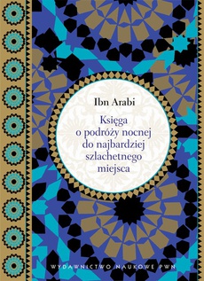The cover of the book titled: Księga o podróży nocnej do najbardziej szlachetnego miejsca