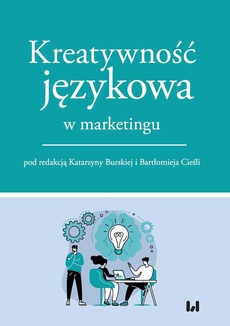 The cover of the book titled: Kreatywność językowa w marketingu