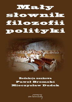 The cover of the book titled: Mały słownik filozofii polityki