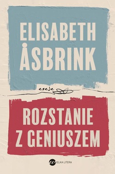 The cover of the book titled: Rozstanie z geniuszem