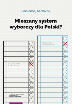 Okładka książki o tytule: Mieszany system wyborczy dla Polski?