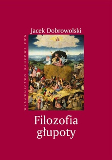The cover of the book titled: Filozofia głupoty