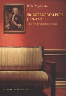 Okładka książki o tytule: Sir Robert Walpole (1676-1745)