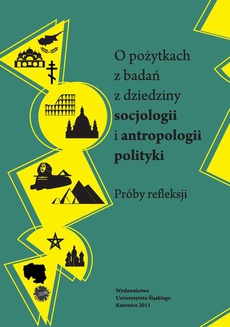 Обложка книги под заглавием:O pożytkach z badań z dziedziny socjologii i antropologii polityki