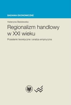 The cover of the book titled: Regionalizm handlowy w XXI wieku