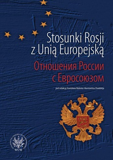 The cover of the book titled: Stosunki Rosji z Unią Europejską