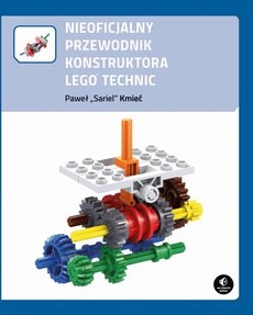 Okładka książki o tytule: Nieoficjalny przewodnik konstruktora Lego Technic