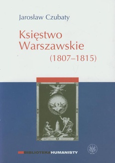 Обложка книги под заглавием:Księstwo Warszawskie (1807-1815)
