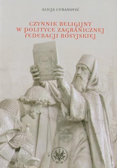 The cover of the book titled: Czynnik religijny w polityce zagranicznej Federacji Rosyjskiej