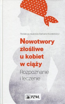 Okładka książki o tytule: Nowotwory złośliwe u kobiet w ciąży