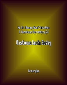 The cover of the book titled: O istocie łaski Bożej