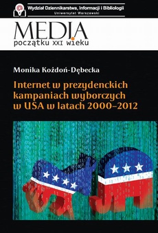 Обложка книги под заглавием:Internet w prezydenckich kampaniach wyborczych w USA w latach 2000-2012