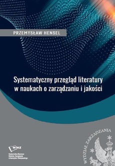 Okładka książki o tytule: Systematyczny przegląd literatury w naukach o zarządzaniu i jakości