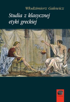 Okładka książki o tytule: Studia z klasycznej etyki greckiej