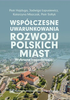 Обкладинка книги з назвою:Współczesne uwarunkowania rozwoju polskich miast