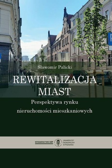 The cover of the book titled: Rewitalizacja miast. Perspektywa rynku nieruchomości mieszkaniowych